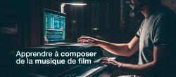 Formation Composer de la Musique de Film : Les bases