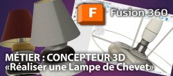 Fusion 360 - Projet Lampe de Chevet