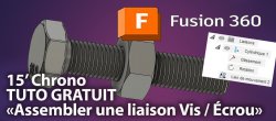 Fusion 360 - LA VIS - Apprendre les Assemblages en 15' chrono