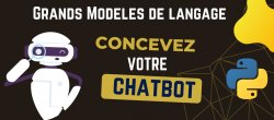 Construisez votre chatBot grâce aux LLM et à Python