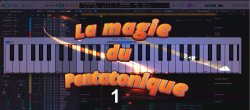 Composer pour le film : La magie du pentatonique - partie 1