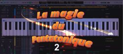 Composer pour le film : la magie du pentatonique - Partie 2