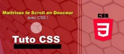 Maîtrisez le Scroll en Douceur avec CSS