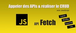 4/4. Appeler une API et effectuer le CRUD