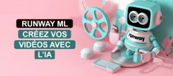 Formation Runway ML : Créez vos Vidéos avec l'IA