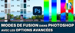 Les Modes de Fusion dans Photoshop - Guide complet