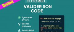 Gratuit : Valider son code - Syntaxe, bonnes pratiques et accessibilité