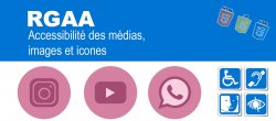 Accessibilité des images, icônes et médias - RGAA