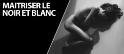Maîtriser le Noir et Blanc pour un rendu professionnel