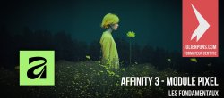 Affinity 3 - Les fondamentaux du module Pixel