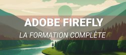 Adobe Firefly – La formation complète pour maîtriser l’IA créative d’Adobe