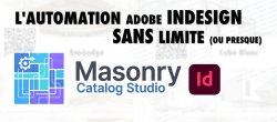 Masonry Catalog Studio : l'automation Adobe Indesign sans limite (ou presque)