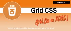 CSS grid en 2026 - Créez un Layout Ultra-Moderne et Fluide de A à Z