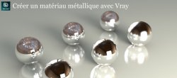 Création d'un matériau de métal avec VRay !