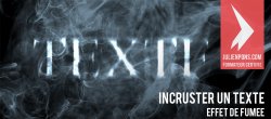 Incruster un texte dans une photo de fumée