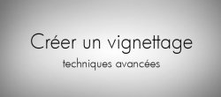 Gratuit Vignettage Premiere : plusieurs techniques