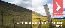 Apprendre à retoucher ses photos - Partie 1