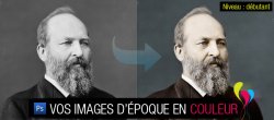 Vos photos d'époque en couleur avec Photoshop