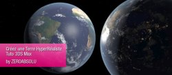 Créez un Terre HyperRéaliste sur 3DS Max