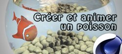 Créer et animer un poisson