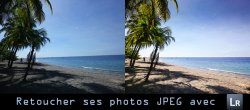 Lightroom : retoucher votre photo jpeg