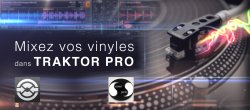 Mixer vos Vinyles dans Traktor Pro