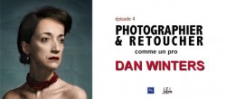 Photographiez et retouchez comme Dan Winters