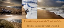 Réussir vos photos de bord de Mer : conseils et retouche