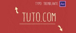 After Effects : Texte Tremblant