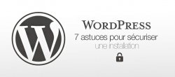 7 astuces sécurité avec le fichier de configuration de WordPress