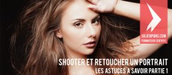 Astuces pour shooter et retoucher un portrait - Episode 1