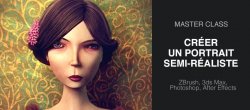 Master Class : Créer un portrait Semi - Réaliste