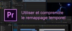 Créer des accélerations et des ralentissements dans Premiere Pro