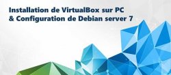Installer Debian Server 7 sur une VM à l'aide de VirtualBox sur son PC