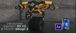 Gratuit : Créer votre premier robot avec Element 3D