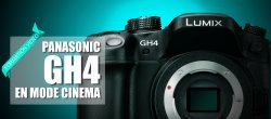 Maîtrisez votre Lumix GH4 pour la production vidéo