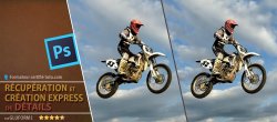 Photoshop : Récupération et création express de détails
