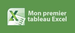Gratuit : Mon premier tableau Excel