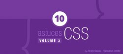 10 nouvelles astuces CSS VOLUME 3