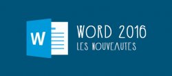 Word 2016 - Les nouveautés