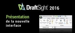 Gratuit Draftsight 2016 - La nouvelle interface