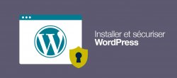 Installer et sécuriser WordPress