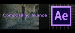 Compositing avancé avec After Effects : dynamiser un travelling et remplacer un sol dans une vidéo en mouvement