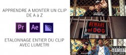 Premiere Pro : Comment monter un clip vidéo A à Z