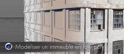 Modéliser un immeuble en low poly