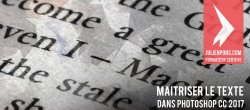 Maîtriser le texte dans Photoshop CC