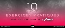 10 Exercices pratiques pour vous améliorer en jQuery