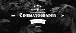 DSLR Cinematography - Episode 06 : Formats et exportation