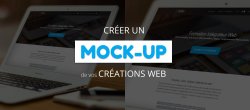 Gratuit : Créer un mockup de vos créations web