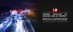 Introduction à la théorie des couleurs - Comment agencer les couleurs sans se tromper ?
